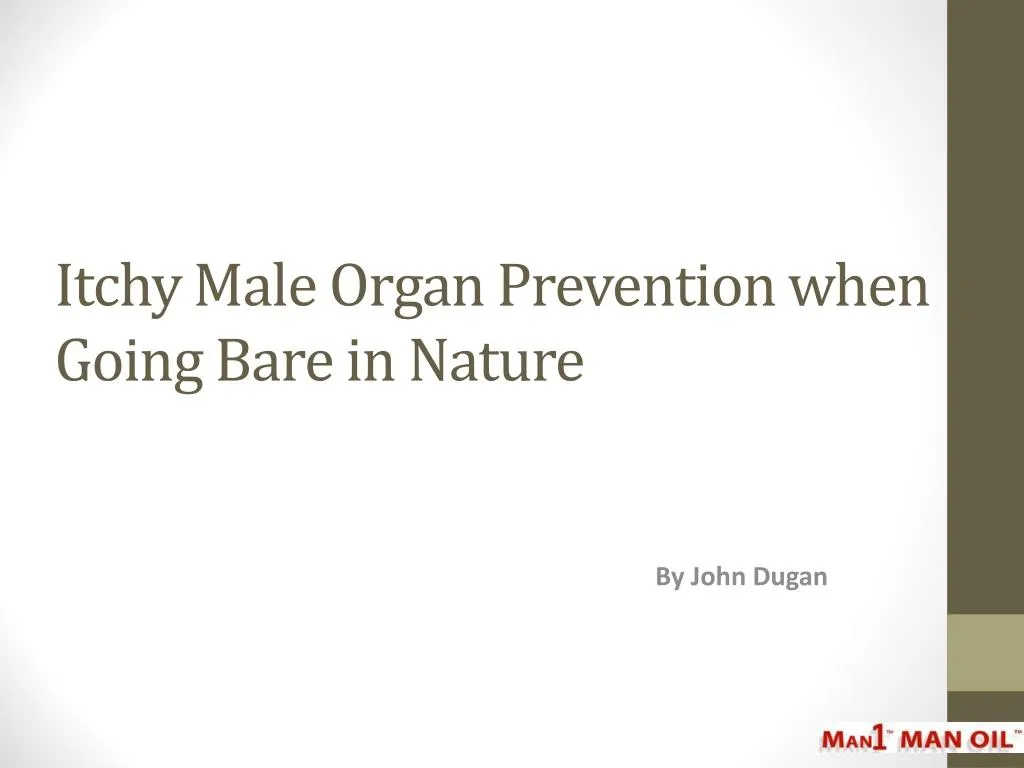 itchy male organ prevention when going bare in nature