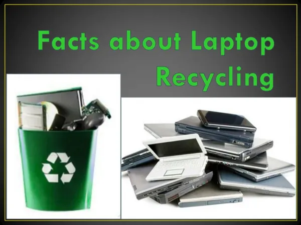 Facts about Laptop Recycling