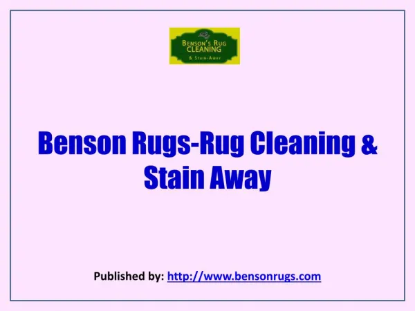Benson Rugs-Rug Cleaning & Stain Away