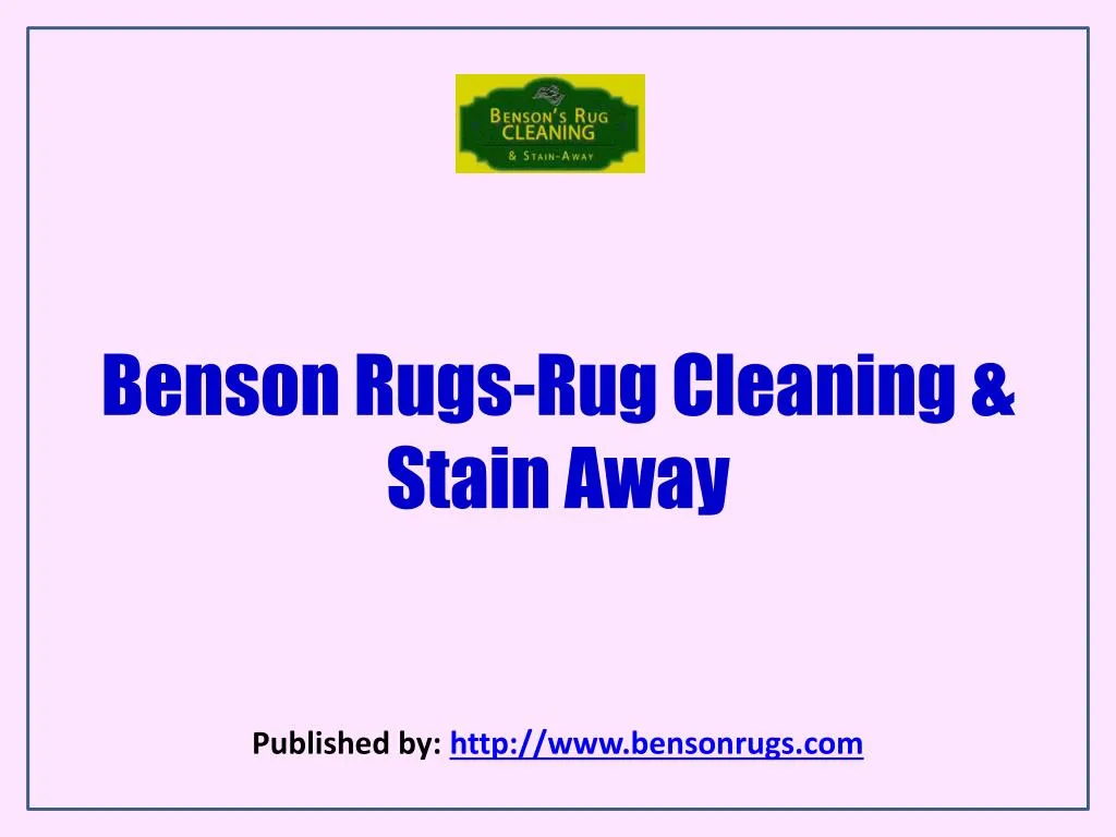 benson rugs rug cleaning stain away
