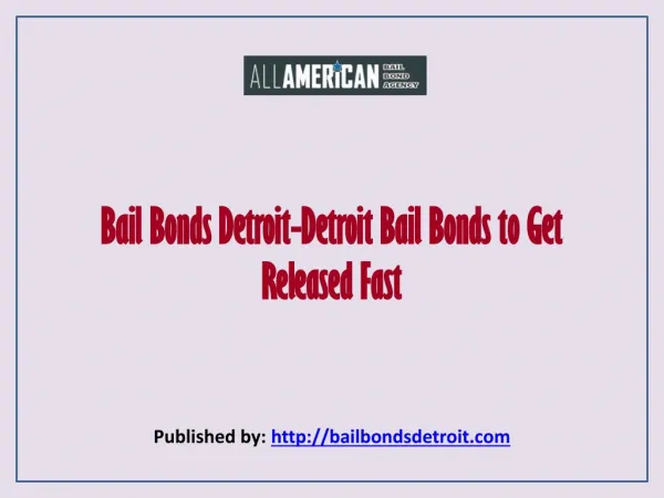 Detroit Bail Bonds To Get Released Fast