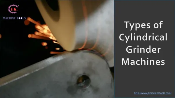 Types of Cylindrical Grinder Machines