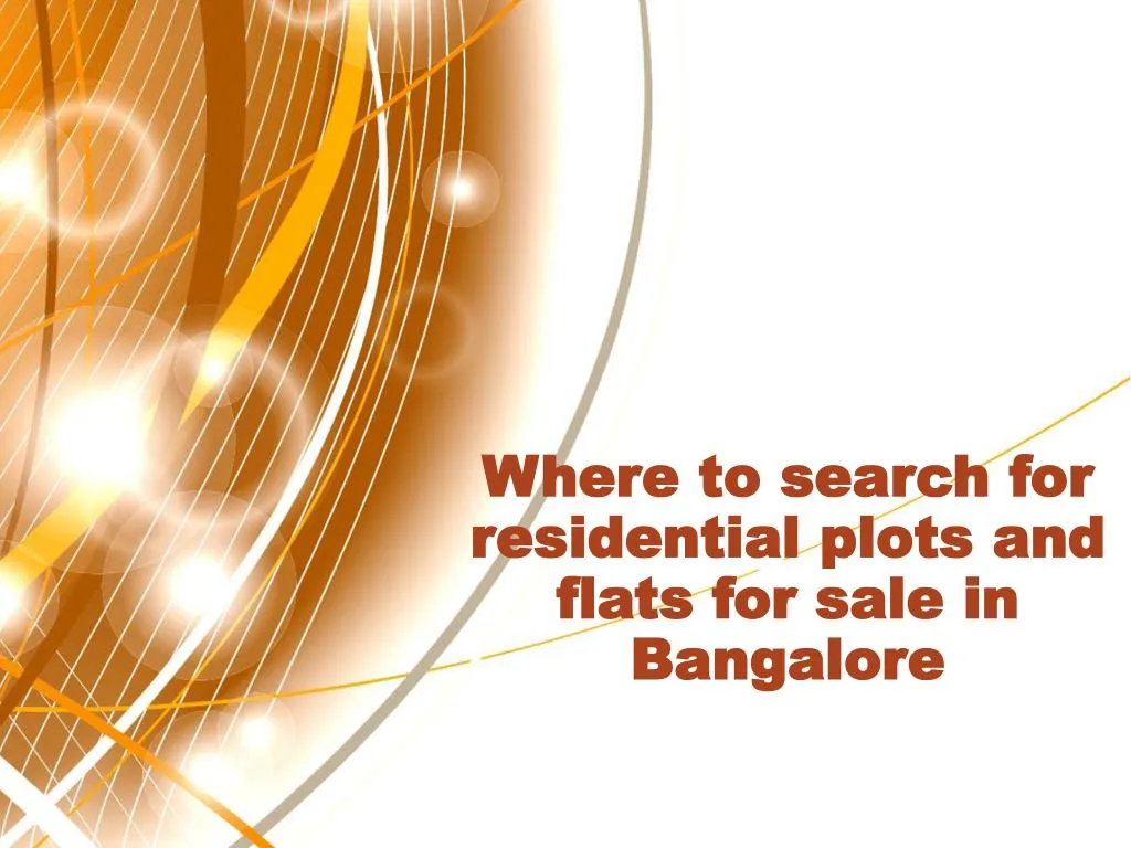 where to search for residential plots and flats for sale in bangalore