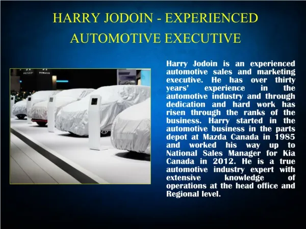 HARRY JODOIN - EXPERIENCED AUTOMOTIVE EXECUTIVE