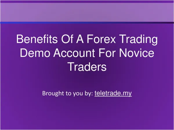 Benefits Of A Forex Trading Demo Account For Novice Traders