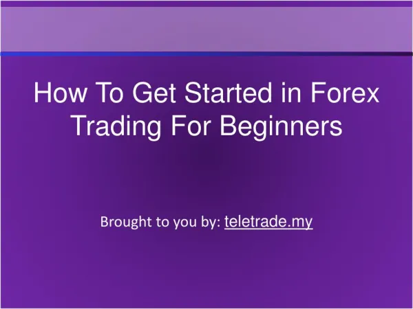 How To Get Started in Forex Trading For Beginners