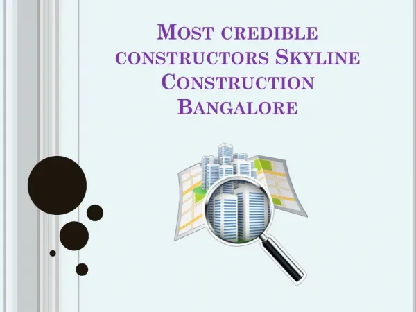Most credible constructors Skyline Construction Bangalore