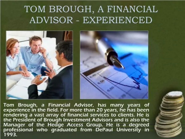 TOM BROUGH, A FINANCIAL ADVISOR - EXPERIENCED
