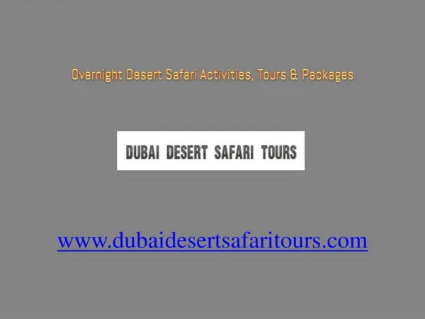 Exciting Overnight Dubai Desert Safari Activities, Tours
