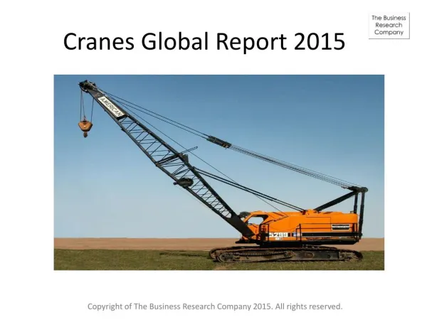Cranes Global Report 2015 Released By The Business Research
