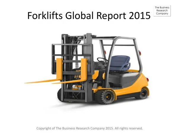 Forklifts Global Report 2015 Report Released By The Business