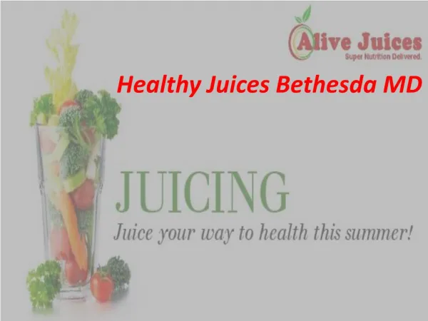 Healthy Juices Bethesda MD