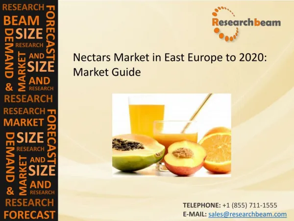 Nectars Market in East Europe to 2020: Market Size, Insight