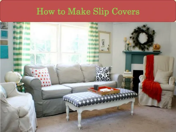 How to Make Slip Covers