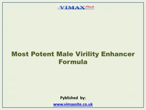 The Most Potent Male Virility Enhancer Formula