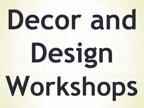 Decor and Design Workshops