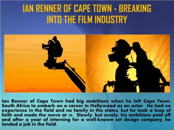 IAN RENNER OF CAPE TOWN - BREAKING INTO THE FILM INDUSTRY