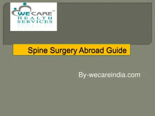 A Tryist With wecareindia for Best Spine Surgery in India - slide 1