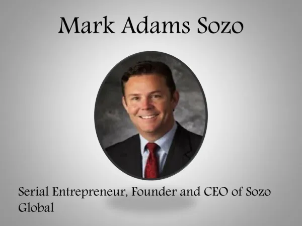 Mark Adams Sozo -Sozo Global - President & CEO