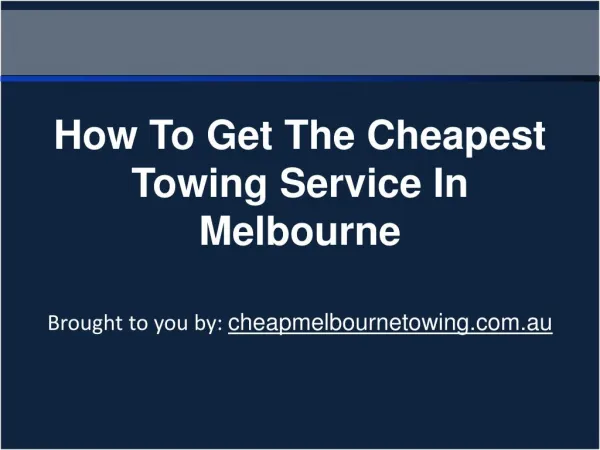 How To Get The Cheapest Towing Service In Melbourne