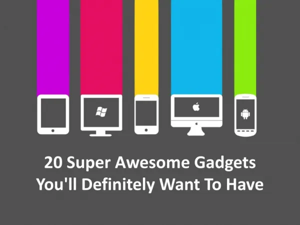 20 Super Awesome Gadgets You'll Definitely Want To Have