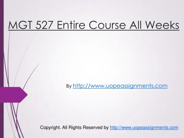 MGT 527 Entire Course All Weeks