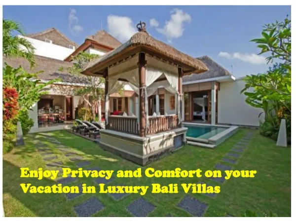 Enjoy and Comfort on your Vacation in Luxury Bali Villas