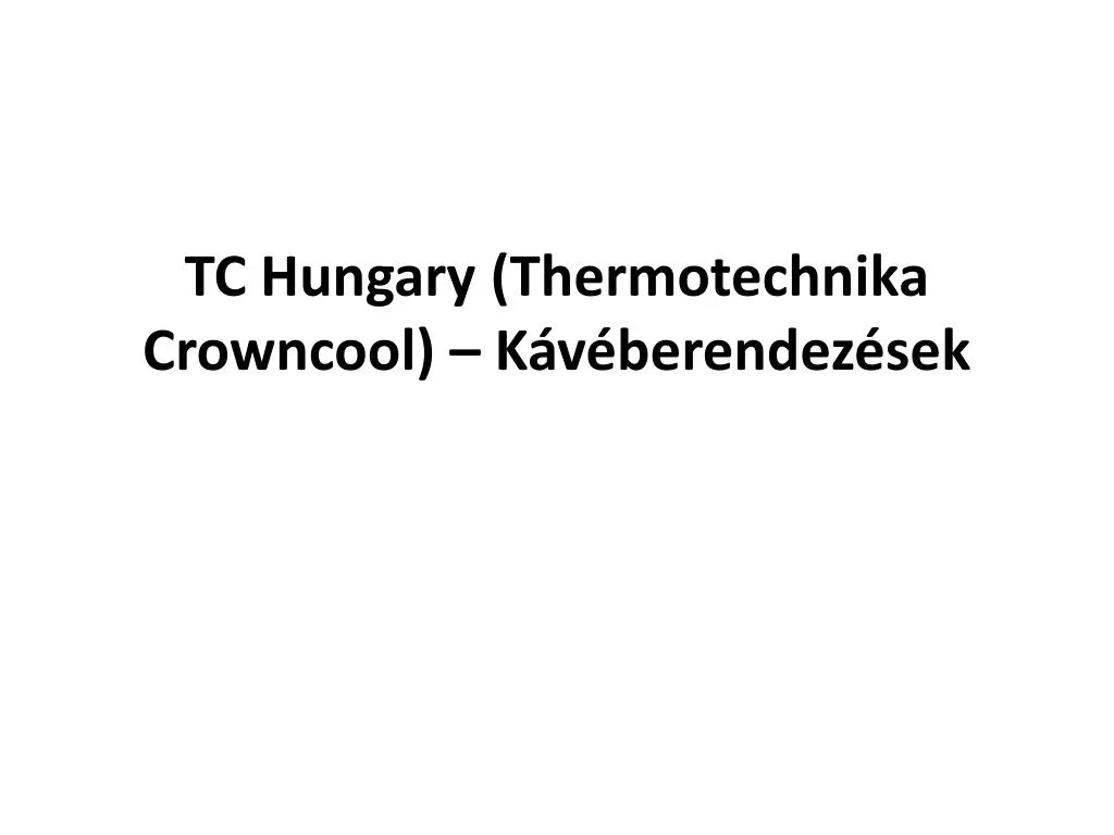 tc hungary thermotechnika crowncool k v berendez sek