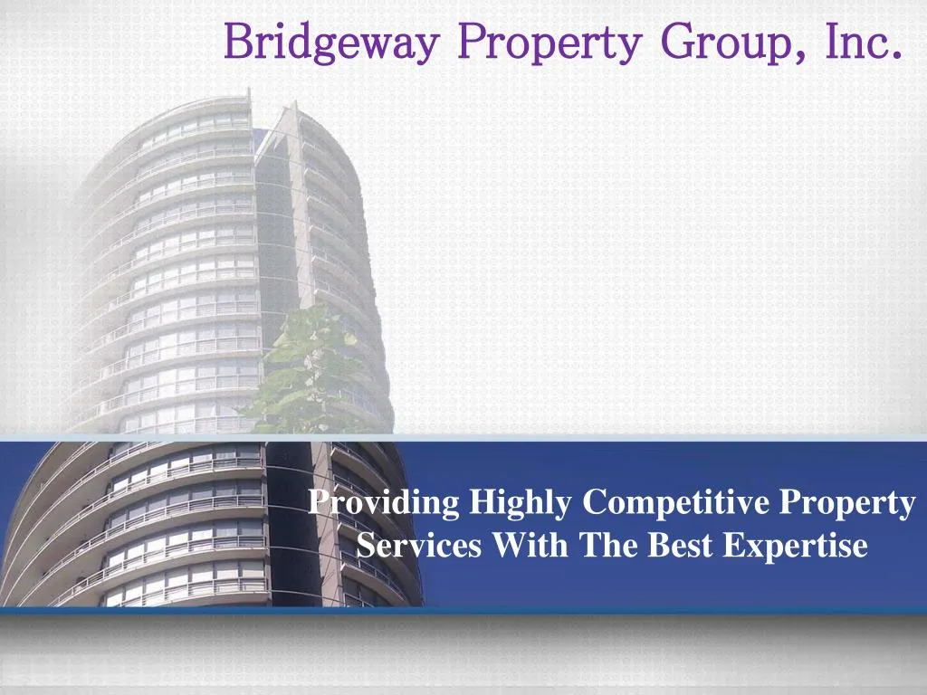 providing highly competitive property services with the best expertise