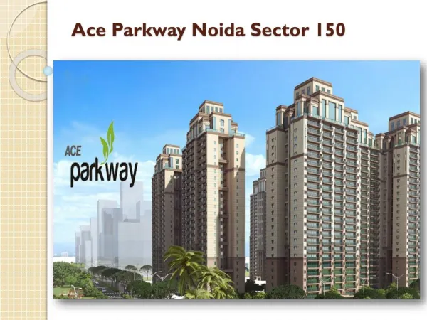 Ace Parkway in Sector 150 Noida@9899200695