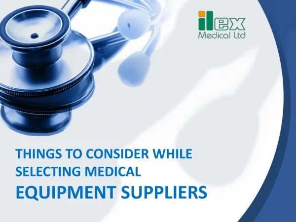 Things to Consider While Choosing Medical Equipment Supplier