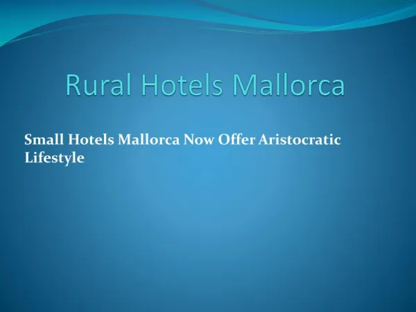Compare And Choose The Best Majorca Boutique Hotels
