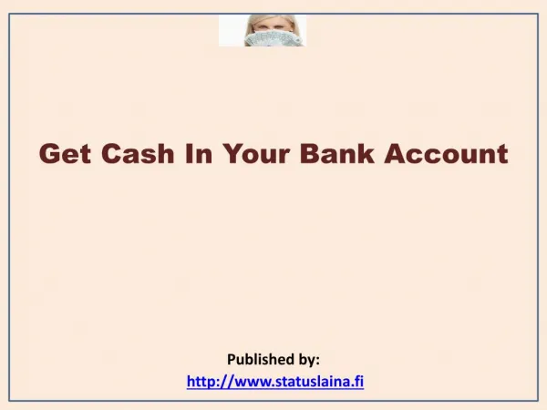Get Cash In Your Bank Account