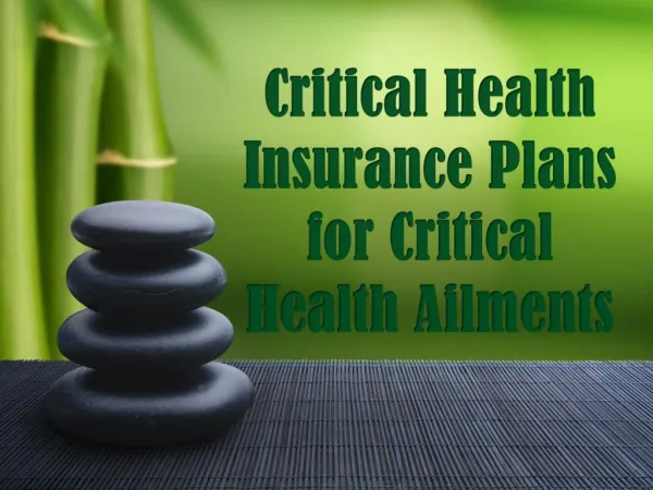 Critical Health Insurance Plans for Critical Health Ailments