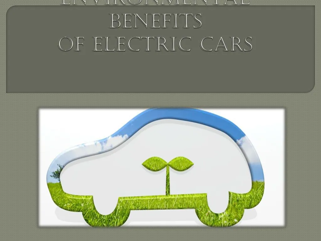 environmental benefits of electric cars