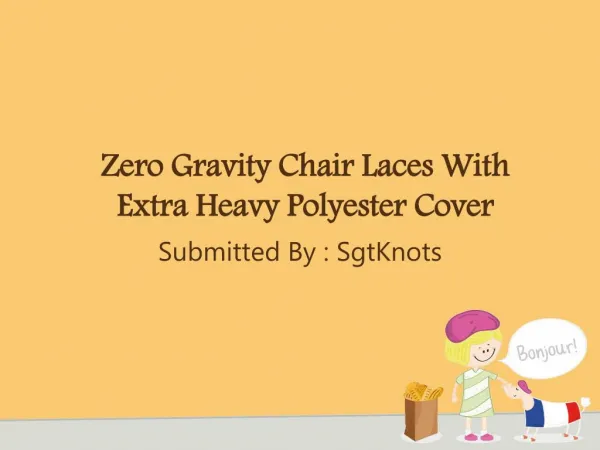 Zero Gravity Chair Laces With Extra Heavy Polyester Cover