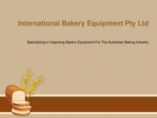 Specializing in Importing Bakery Equipment For The Australia