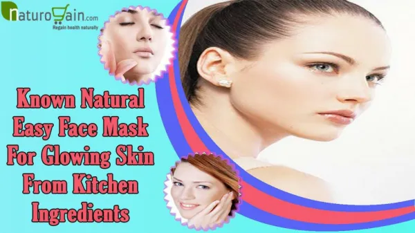 Known Natural Easy Face Mask For Glowing Skin