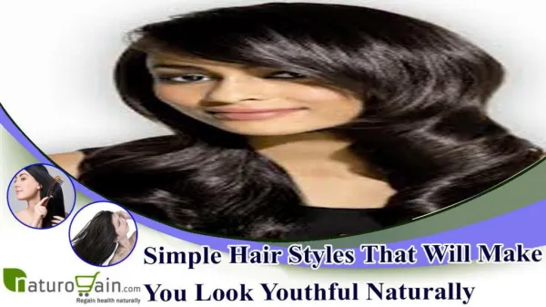 Simple Hair Styles That Will Make You Look Youthful