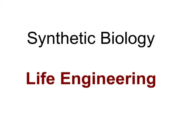 Synthetic Biology Life Engineering