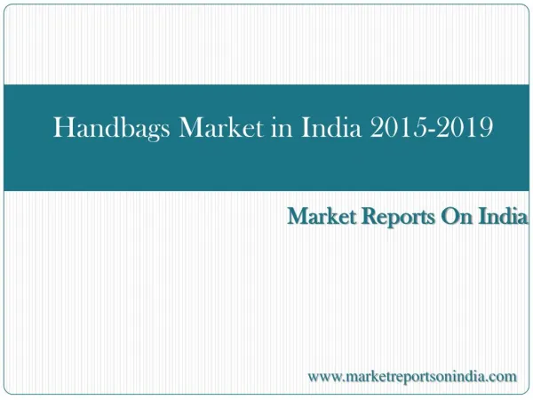 Handbags Market in India 2015-2019