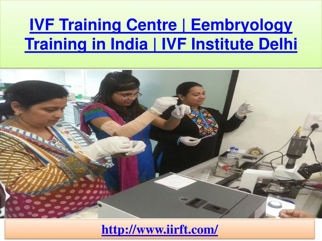 ivf training centre e embryology training in india ivf institute delhi