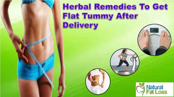 Herbal Remedies To Get Flat Tummy After Delivery