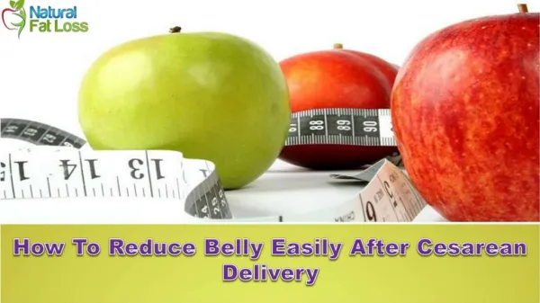 How To Reduce Belly Easily After Cesarean Delivery?