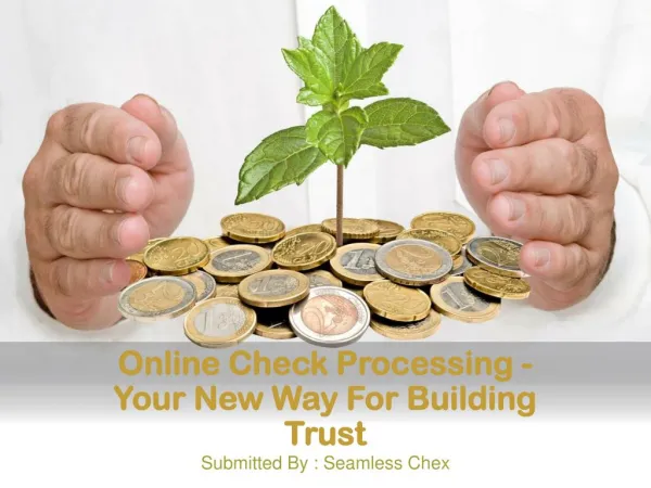 Online Check Processing - Your New Way For Building Trust