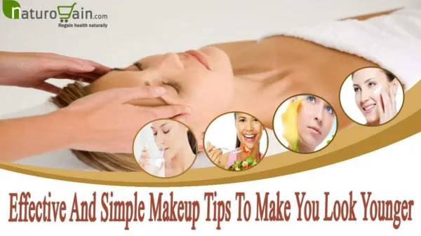 Effective And Simple Makeup Tips To Make You Look Younger