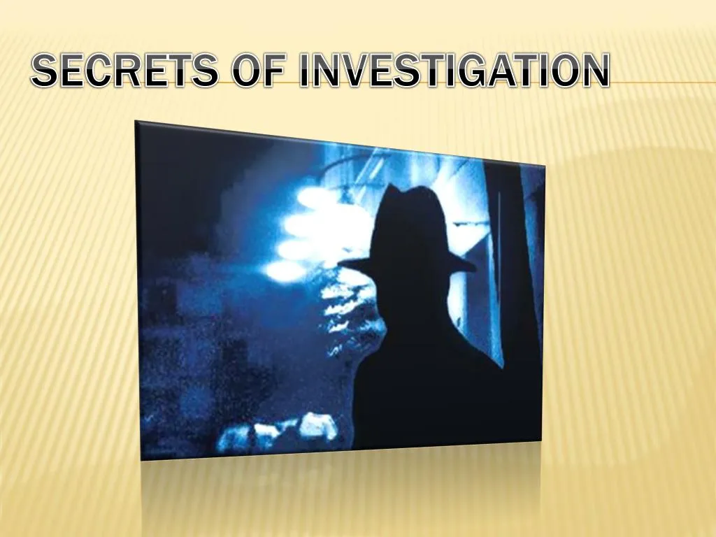 secrets of investigation