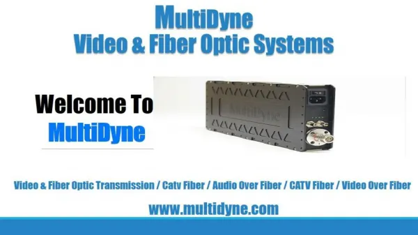 Multidyne - Video & fiber optic transmission- Catv Fiber/Fib