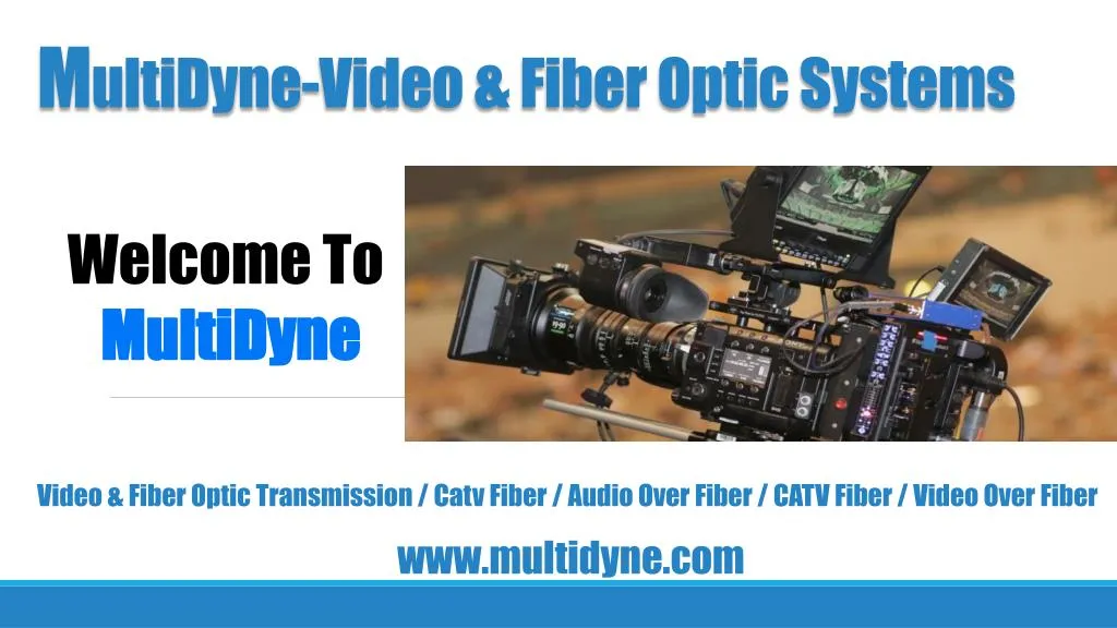 m ultidyne video fiber optic systems