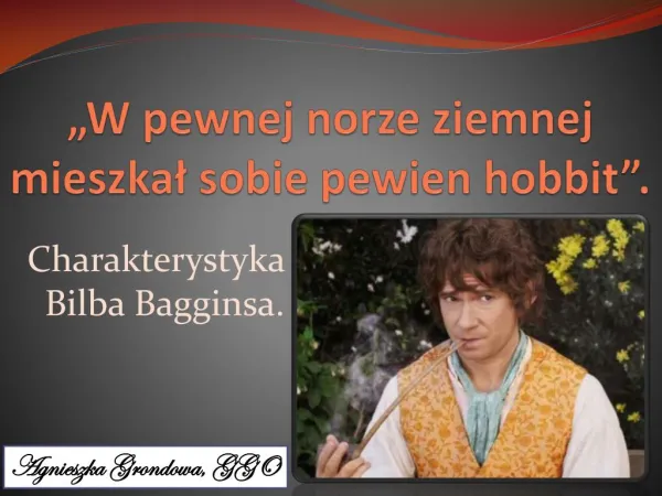 Charakterystyka Bilbo, bohatera "Hobbita"